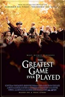 The Greatest Game Ever Played เกมยิ่งใหญ่...ชัยชนะเหนือความฝัน